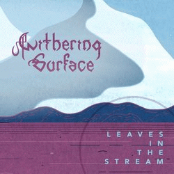 Withering Surface : Leaves in the Stream